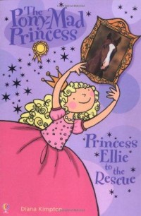 Image of Princess Ellie to the Rescue (Pony-mad Princess)
