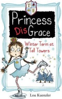 Image of Princess DisGrace: Winter Term at Tall Towers