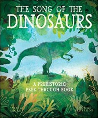 Image of The Song of the Dinosaurs : A Prehistoric Peek-Through Book