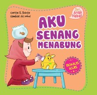 Image of SERI ANAK HEBAT: AKU SENANG MENABUNG (BOARD BOOK)
