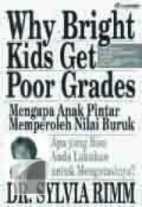 Image of Why Bright Kids Get Poor Grades: Mengapa Anak Pintar Memperoleh Nilai Buruk