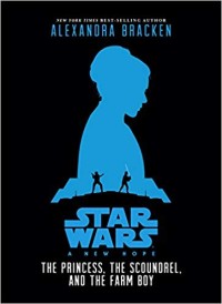 Image of Star Wars: A New Hope The Princess, the Scoundrel, and the Farm Boy
