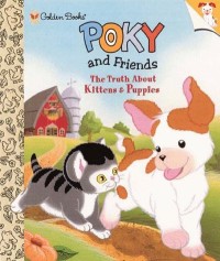 Image of Poky & Friends / The Truth About Kittens & Pup
