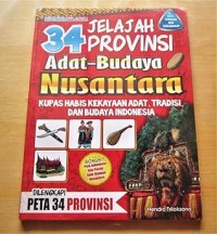 Image of 34 Jelajah Provinsi Adat-Budaya Nusantara Kupas Habis: Mengenal Tradisi, Pakaian, Tarian, Musik, Rumah Adat, dan Kuliner Khas Setiap Provinsi