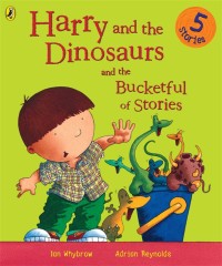 Image of Harry and the Dinosaurs and the Bucketful of Stories