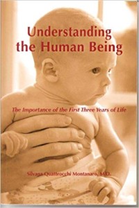 Image of Understanding the Human Being: The Importance of the First Three Years of Life (The Clio Montessori Series)