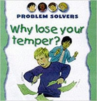 Image of Problem Solvers: Why Lose Your Temper?