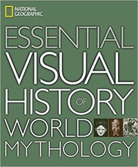 Image of National Geographic: Essential Visual History of World Mythology