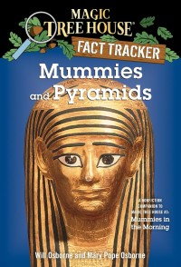 Image of Mummies and Pyramids: A Nonfiction Companion to Magic Tree House #3: Mummies in the Morning