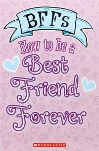 Image of How to Be a Best Friend Forever