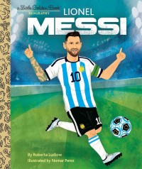Image of Lionel Messi: A Little Golden Book Biography
