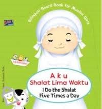 Image of Aku Shalat Lima Waktu :bilingual board book for muslim Girls