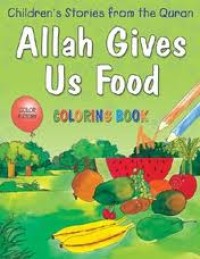 Image of Allah Gives Us Food: Children's Stories From The Quran Coloring Book Color a Story