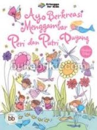 Image of Ayo berkreasi Menggambar Peri dan Putri Duyung