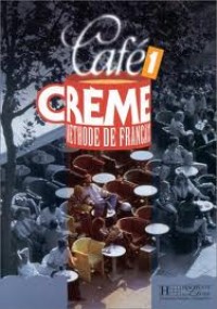 Image of Cafe Creme Methode De Francais 1