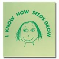 Image of I Know How Seeds Grow