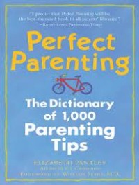 Image of Perfect Parenting: the Dictionary of 1000 Parenting Tips