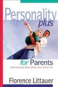 Image of Personality Plus For Parent: Understanding What Makes Your Child Tick