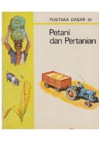Image of Pustaka Dasar 36: Petani dan Pertanian
