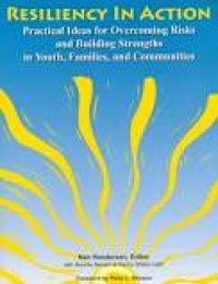 Image of Resiliency In Action: practical ideas for overcoming risks and building streghts