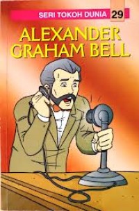 Image of Seri Tokoh Dunia 29: Alexander Graham Bell