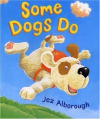 Image of Some Dogs Do