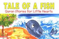 Image of Tale of A Fish: Quran Stories for Little Hearts