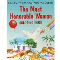 Image of The Most Honorable Woman:Children's Stories From The Quran Coloring Book Color a Story