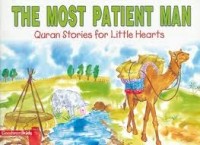 Image of The Most patient Man: Quran Stories for Little Hearts