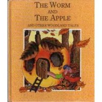 Image of The Worm And The Apple And Other Woodland Tales