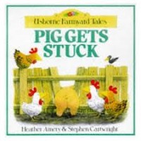 Image of Usborne Farmyard Tales: Pig Gets Stuck