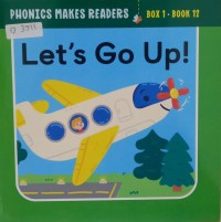 Image of Phonics Makes Readers Learn to Read: Let's Go Up! Book 12