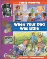 Image of When Your Dad Was Little: Family Memories