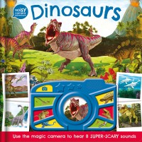 Image of Dinosaurs: Use the Magic Camera to Hear 8 Super-Scary Sounds