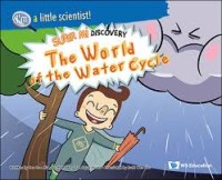 Image of Super Mi Discovery: The World of the Water Cycle