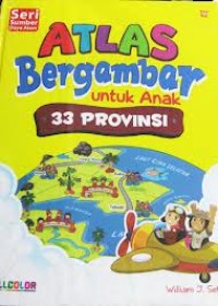 Image of Atlas Bergambar Untuk Anak 33 Provinsi