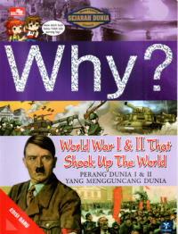 Image of Why? World War I & II That Shook Up the World (Perang Dunia I & II yang Mengguncangkan Dunia)