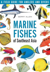 Image of Marine Fishes of Southeast Asia: A Field Guide for Anglers and Divers