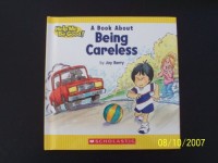 Image of A Book About Being Careless (Help Me Be Good)