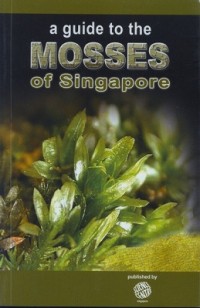 Image of A Guide To The Mosses Of Singapore