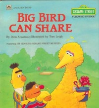 Image of Big Bird Can Share (Sesame Street: A Growing-Up Book)