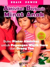 Image of Brain Power Aktivitas Berbasis Minat Anak Untuk Anak Usia 4+