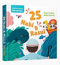 Image of Cerita Islam Pertamaku: 25 Nabi dan Rasul