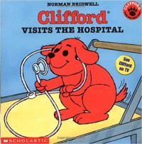 Image of Clifford Visits the Hospital