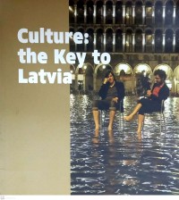 Image of Culture: The Key to Latvia