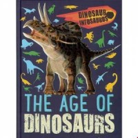 Image of Dinosaur Infosaurus: The Age Of Dinosaurs