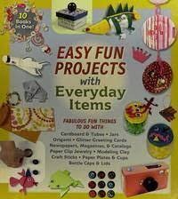 Image of Easy Fun Crafts with Everyday Items