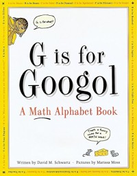 Image of G Is for Googol: A Math Alphabet Book