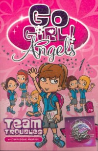 Image of Go Girl! Angels: Team Troubles