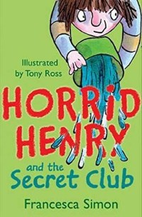 Image of Horrid Henry and the Secret Club